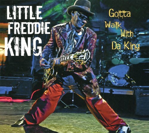 Gotta Walk With Da King - Little Freddie King - Musiikki - MADEWRIGHT - 0884501258609 - torstai 11. helmikuuta 2010