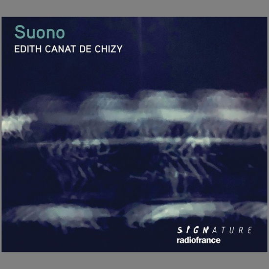 Edith Canat De Chizy Suono - Edith Canat De Chizy - Musik - RSK - 3415820000609 - 2 juni 2023