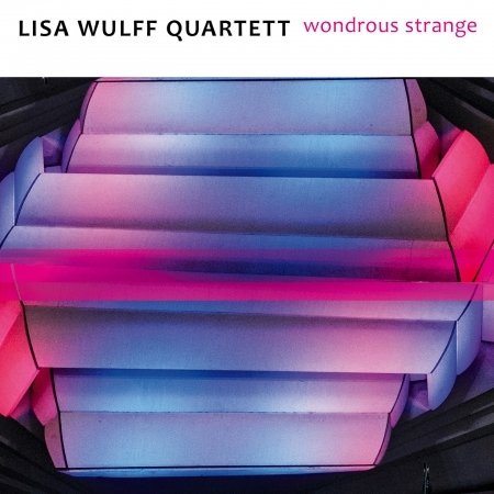 Cover for Lisa -Quartett- Wullf · Wondrous Strange (CD) (2019)