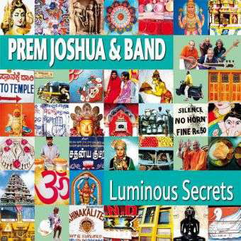Luminous Secrets - Prem Joshua - Música - MEDIAL MUSIC - 4036067331609 - 7 de outubro de 2010