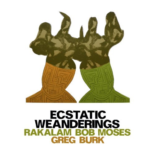 Cover for Rakalam Bob Moses &amp; Greg Burk · Exstatic Weanderings (CD) (2018)