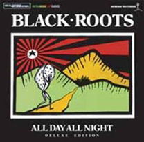 Cover for Black Roots · All Day All Night (CD) [Japan Import edition] (2012)