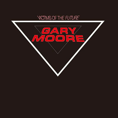 Victims Of The Future - Gary Moore - Muziek - UNIVERSAL MUSIC JAPAN - 4988031554609 - 31 maart 2023