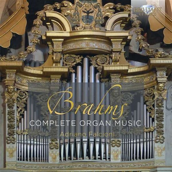 Cover for Brahms / Falcioni · Complete Organ Music (CD) (2019)