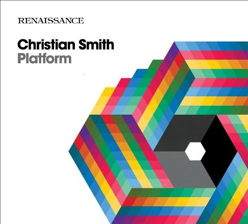 Christian Smith · Platform (CD) (2009)