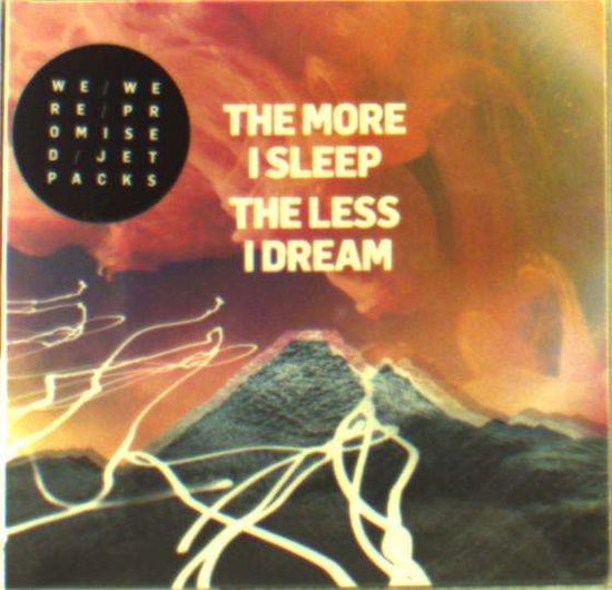 The More I Sleep The Less I Dream - We Were Promised Jetpacks - Musique - BIG SCARY MONSTERS - 5060366786609 - 14 septembre 2018