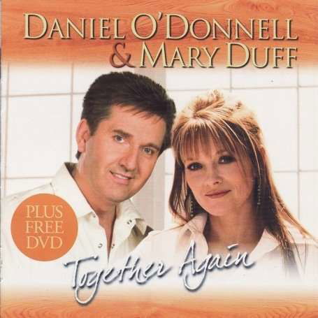 Together Again - Daniel O Donnell and Mary Duff - Musiikki - ROSETTE - 5099386292609 - perjantai 1. huhtikuuta 2011