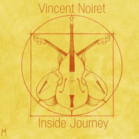 Inside Journey - Vincent Noiret - Muziek - HOME RECORDS - 5425015551609 - 17 november 2016