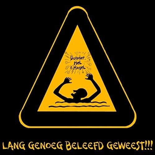 Cover for Donder, Hel &amp; Hagel · Lang Genoeg Beleefd Geweest!! (CD) (2019)