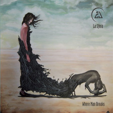 La Sfera · Where Man Breaks (CD) (2013)