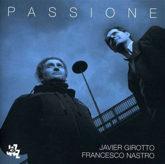 Cover for J. Girotto / F. Nastro · Passione (CD) (2018)