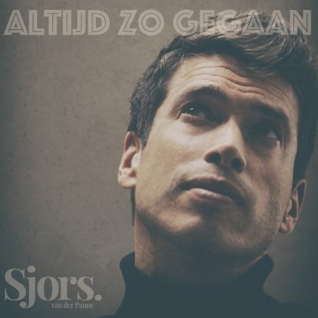 Cover for Sjors Van Der Panne · Sjors Van Der Panne - Altijd Zo Gegaan (CD) (2019)