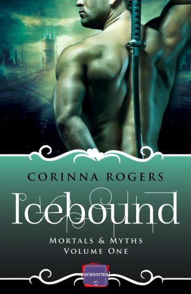 Cover for Corinna Rogers · Icebound - Mortals &amp; Myths (Paperback Book) (2014)