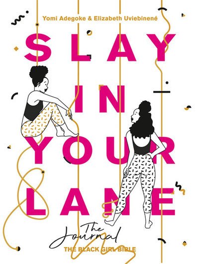 Cover for Yomi Adegoke · Slay In Your Lane: The Journal (Paperback Book) (2019)