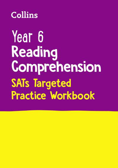 Cover for Collins KS2 · Year 6 Reading Comprehension SATs Targeted Practice Workbook: For the 2025 Tests - Collins KS2 SATs Practice (Paperback Book) (2021)