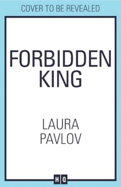 Forbidden King - Magnolia Falls - Laura Pavlov - Books - HarperCollins Publishers - 9780008719609 - October 24, 2024