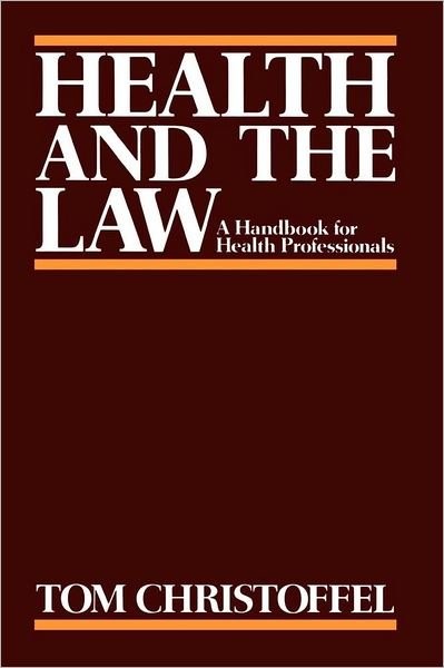 Cover for Tom Christoffel · Health and the Law (Taschenbuch) [Reprint edition] (1985)
