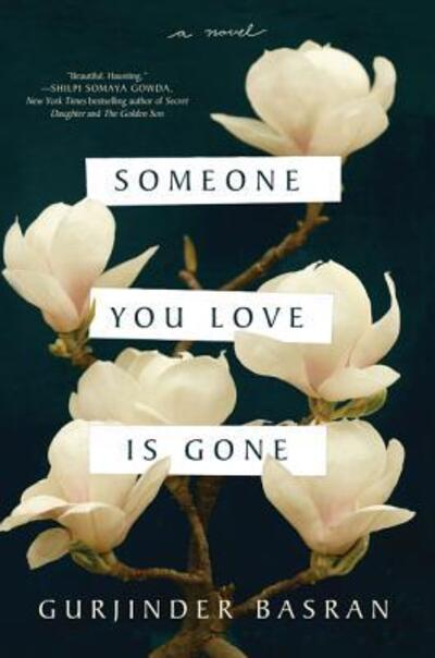 Cover for Gurjinder Basran · Someone You Love Is Gone: A Novel (Paperback Book) [First Harper Perennial edition. edition] (2017)