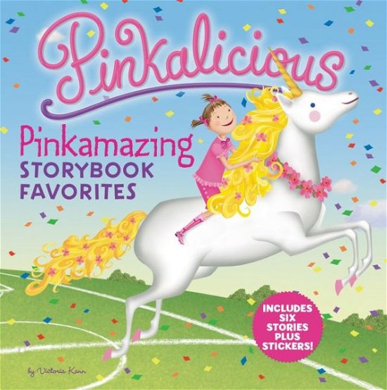 Cover for Victoria Kann · Pinkalicious: Pinkamazing Storybook Favorites: Includes 6 Stories Plus Stickers! - Pinkalicious (Hardcover Book) (2019)