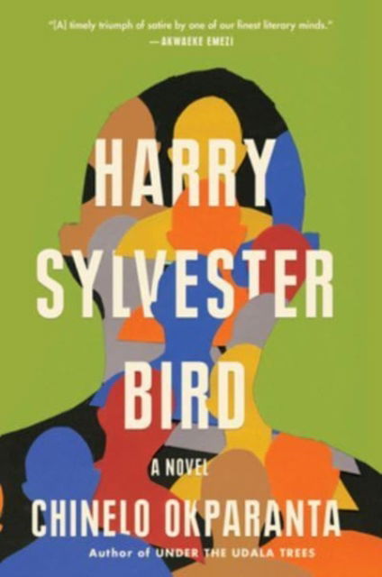 Harry Sylvester Bird: A Novel - Chinelo Okparanta - Books - HarperCollins - 9780063268609 - June 6, 2023