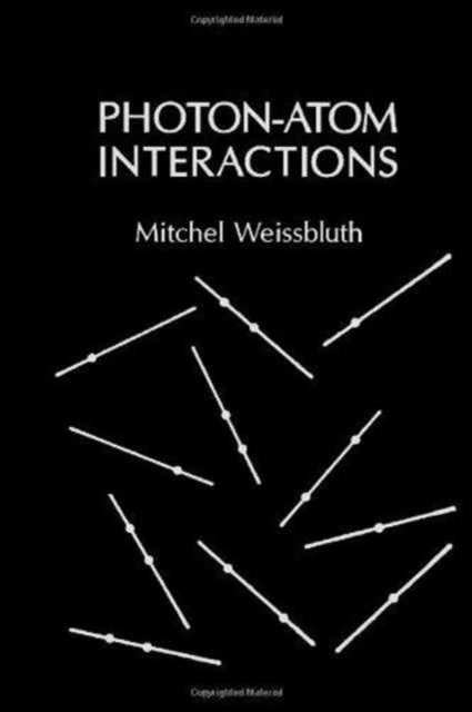 Cover for Mitchel Weissbluth · Photon-atom Interactions (Hardcover Book) (1989)