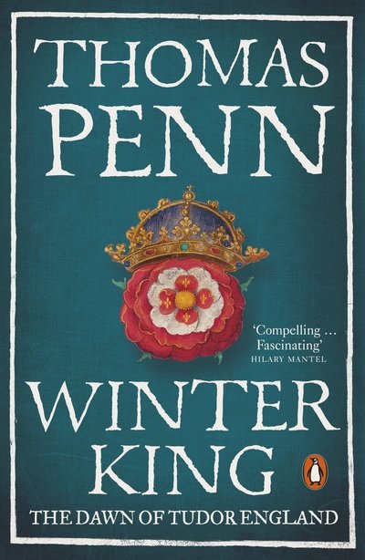 Cover for Penn, Thomas (Publishing Director | Penguin Press) · Winter King: The Dawn of Tudor England (Paperback Bog) (2019)