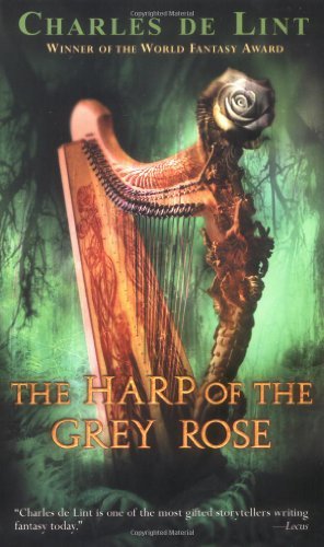 Cover for Charles De Lint · The Harp of the Grey Rose (Paperback Bog) (2004)