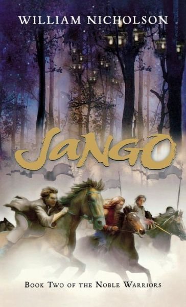 Cover for William Nicholson · Jango: Book Two of the Noble Warriors (Paperback Bog) (2008)