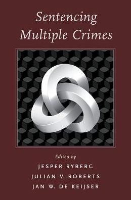Cover for Sentencing for Multiple Crimes - Studies in Penal Theory and Philosophy (Gebundenes Buch) (2017)