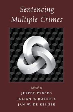 Sentencing for Multiple Crimes - Studies in Penal Theory and Philosophy -  - Boeken - Oxford University Press Inc - 9780190607609 - 7 december 2017