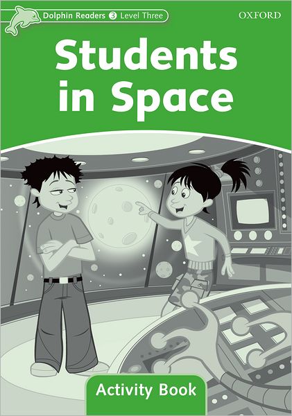 Cover for Craig Wright · Dolphin Readers: Level 3: Students in Space Activity Book - Dolphin Readers (Paperback Book) (2006)