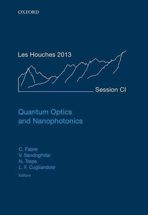 Cover for Quantum Optics and Nanophotonics - Lecture Notes of the Les Houches Summer School (Gebundenes Buch) (2017)