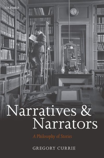 Cover for Currie, Gregory (Nottingham University) · Narratives and Narrators: A Philosophy of Stories (Innbunden bok) (2010)