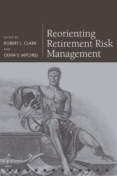 Cover for Robert L. Clark · Reorienting Retirement Risk Management - Pensions Research Council (Hardcover Book) (2010)