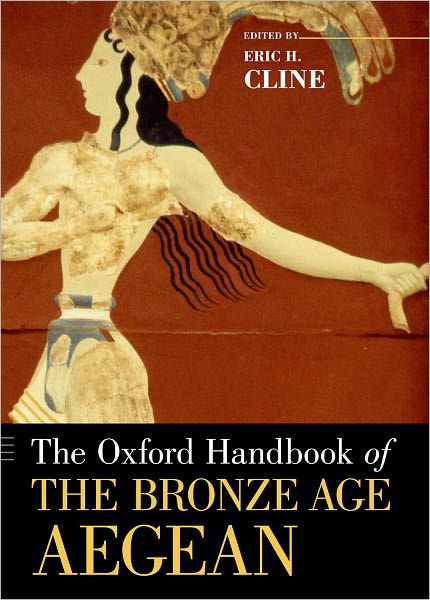Cover for Eric H. Cline · The Oxford Handbook of the Bronze Age Aegean - Oxford Handbooks (Paperback Bog) (2012)