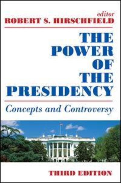 Cover for Robert Hirschfield · The Power of the Presidency: Concepts and Controversy (Paperback Book) (1982)