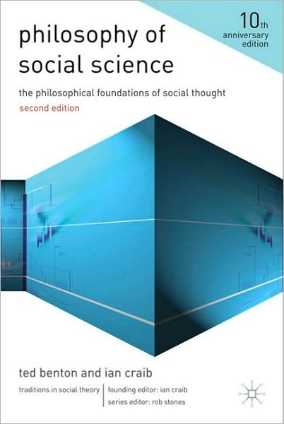 Cover for Ted Benton · Philosophy of Social Science: The Philosophical Foundations of Social Thought - Traditions in Social Theory (Paperback Bog) [2nd ed. 2010 edition] (2010)