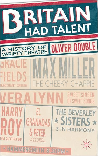 Cover for Oliver Double · Britain Had Talent: A History of Variety Theatre (Paperback Book) (2012)