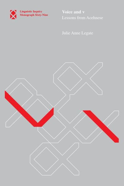 Cover for Legate, Julie Anne (University of Pennsylvania) · Voice and v: Lessons from Acehnese - Linguistic Inquiry Monographs (Paperback Book) (2014)