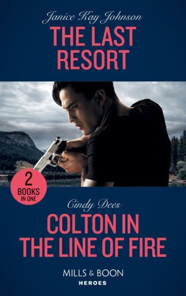 Cover for Janice Kay Johnson · The Last Resort / Colton In The Line Of Fire: The Last Resort / Colton in the Line of Fire (the Coltons of Kansas) (Paperback Book) (2020)