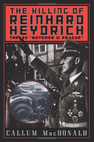 Cover for Callum Macdonald · The Killing of Reinhard Heydrich: The SS &quot;Butcher of Prague&quot; (Paperback Bog) (1998)