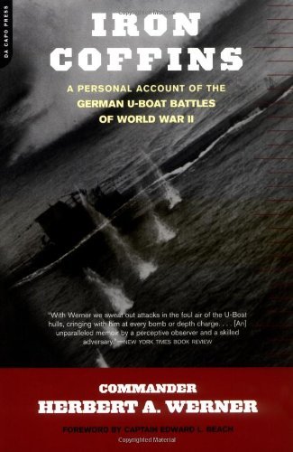 Cover for Herbert Werner · Iron Coffins: A Personal Account Of The German U-boat Battles Of World War II (Paperback Bog) [Reprint edition] (2002)
