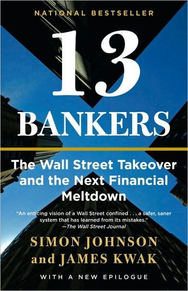 Cover for Simon Johnson · 13 Bankers: The Wall Street Takeover and the Next Financial Meltdown (Paperback Bog) (2011)