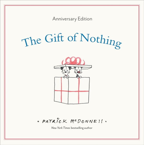 Cover for Patrick McDonnell · The Gift of Nothing Anniversary Edition (Hardcover Book) (2025)