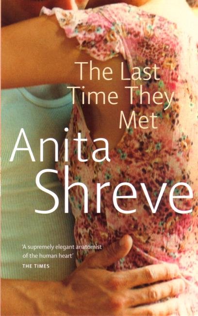 Cover for Anita Shreve · The Last Time They Met (Paperback Bog) (2001)