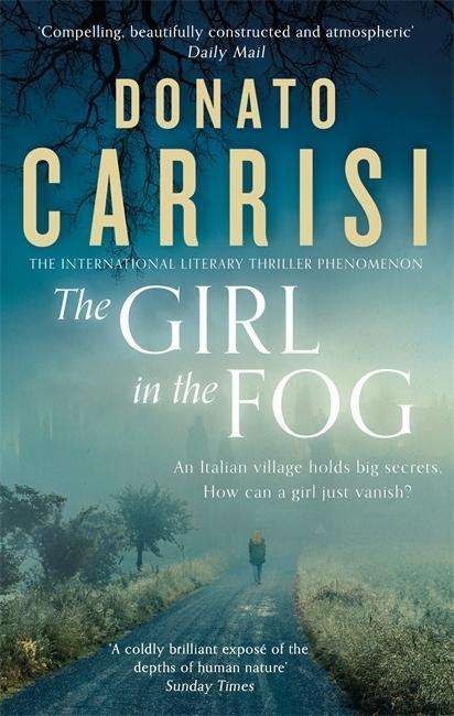 Cover for Donato Carrisi · The Girl in the Fog: The Sunday Times Crime Book of the Month (Taschenbuch) (2018)