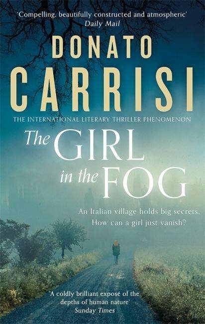Cover for Donato Carrisi · The Girl in the Fog: The Sunday Times Crime Book of the Month (Paperback Book) (2018)