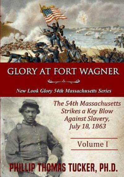 Cover for Phillip Thomas Tucker · Glory at Fort Wagner (Paperback Book) (2018)