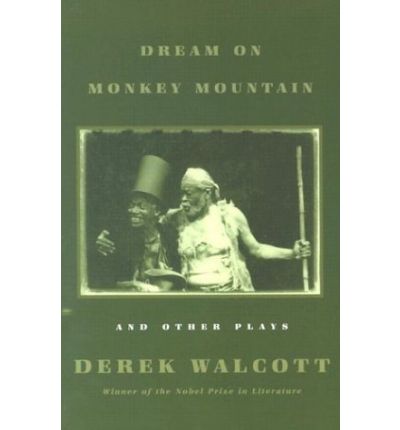 "Dream on Monkey Mountain" and Other Plays - Derek Walcott - Böcker - Farrar, Straus & Giroux Inc - 9780374508609 - 1971