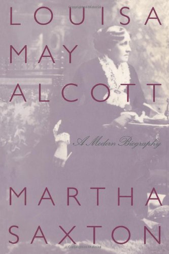 Cover for Martha Saxton · Louisa May Alcott: a Modern Biography (Paperback Book) [First edition] (1995)